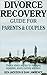 Divorce Recovery: Advice fo...