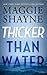 Thicker Than Water by Maggie Shayne Thicker Than Water by Maggie Shayne