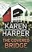 The Covered Bridge (The Home Valley Series)