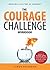 The Courage Challenge Workb...