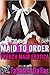 Maid to Order