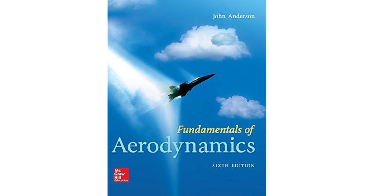Fundamentals of Aerodynamics by John D. Anderson Jr.