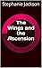 The Wings and the Ascension