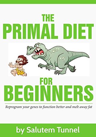 Primal The Primal Diet For Beginners