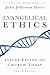 Evangelical Ethics by John Jefferson Davis Evangelical Ethics by John Jefferson Davis