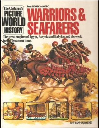 Warriors and Seafarers: From 1500 BC to 500 BC (Children's Picture World History)