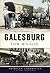 Remembering Galesburg (American Chronicles)