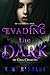 Evading the Dark (The Cross Chronicles, #1)