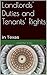 Landlords' Duties and Tenants' Rights: in Texas