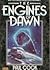 Engines of Dawn