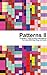 Patterns 2: 15 repeatable pattern designs for cross-stitching, knitting, beads, tiling, and other crafts.