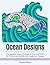 Ocean Designs: The Beautifu...