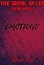 Serial Killer : Logan Huner - Emotions: (Mystery, Suspense, Thriller, Suspense Crime Thriller London) (ADDITIONAL BOOK INCLUDED ) (Suspense Thriller Mystery Collection French)