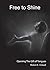 Free to Shine: Opening the ...