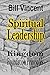 Spiritual Leadership: Kingdom Foundation Principles