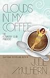 Clouds in My Coffee by Julie Mulhern