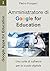 Amministratore di Google for Education: Una suite di software per la scuola digitale (Google Apps for Education Vol. 1) (Italian Edition)