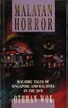 Malayan horror: Macabre tales of Singapore and Malaysia in the 50's (Writing in Asia series)