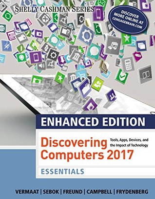 Enhanced Discovering Computers ©2017, Essentials (Kindle Edition)