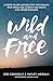 Wild and Free by Jess Connolly