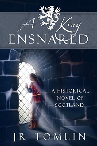 A King Ensnared (The Stewart Chronicles #1)