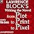 Writing the Novel from Plot to Print to Pixel by Lawrence Block Writing the Novel from Plot to Print to Pixel by Lawrence Block