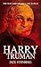 Harry Truman: The Man Who D...