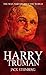 Harry Truman: The Man Who Divided the World
