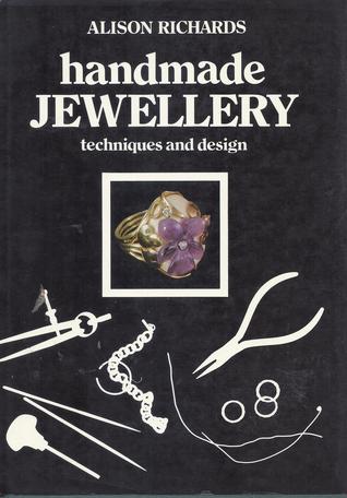Handmade Jewellery: Techniques and Design