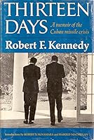 Thirteen Days: A Memoir of the Cuban Missile Crisis