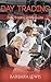 Day Trading by Barbara Lewis