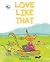 Love Like That