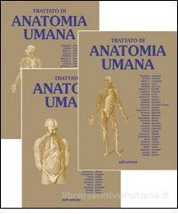 Trattato di anatomia umana. Volumi 1-3