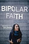 Bipolar Faith: A ...