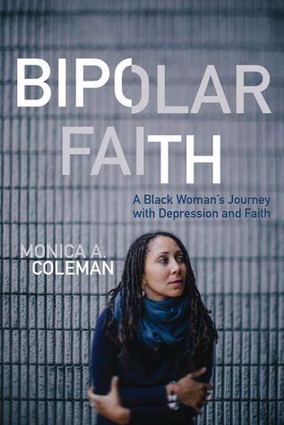 Bipolar Faith: A Black Woman's Journey with Depression and Faith (Hardcover)