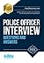 Police Officer Interview Questions and Answers: Sample interview questions and responses for the police core competencies