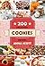 Cookies: 200 Delicious Recipes