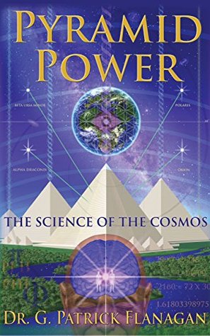 Pyramid Power: The Science of the Cosmos (Kindle Edition)