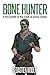 Bone Hunter: A Novelette in...