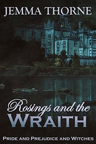 Rosings and the Wraith: Pride and Prejudice and Witches (Kindle Edition)