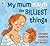 My Mum Says the Silliest Things