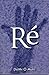 Ré (Irish Edition)