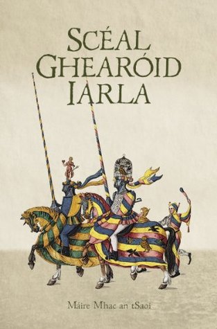 Scéal Ghearóid Iarla (Irish Edition)