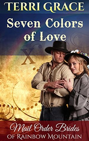 Seven Colors Of Love (Mail Order Brides of Rainbow Mountain #9)