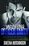 Uncovering Officer Smith by Sheena Hutchinson
