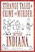 Strange Tales of Crime and Murder in Southern Indiana (Murder & Mayhem)