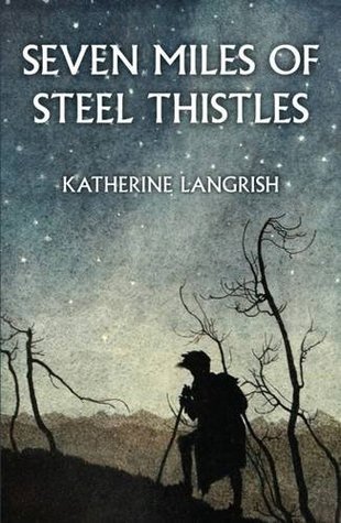 Seven Miles of Steel Thistles: Reflections on Fairy Tales (Paperback)