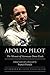 Apollo Pilot by Donn Eisele Apollo Pilot by Donn Eisele