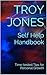 Self Help Handbook by Troy Jones