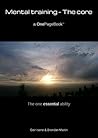 Mental training - The core: The one essential ability (OnePageBook Book 2) Mental training - The core: The one essential ability (OnePageBook Book 2)
